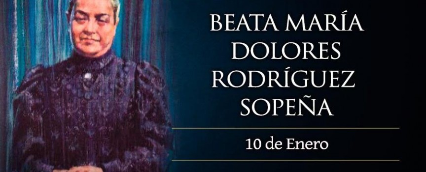Primer Centenario de la muerte de la Beata Dolores Sopeña